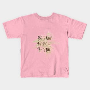 Be brave T shirt Inspirational Kids T-Shirt